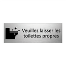 Veuillez laisser les toilettes propres