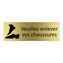 Veuillez enlever vos chaussures