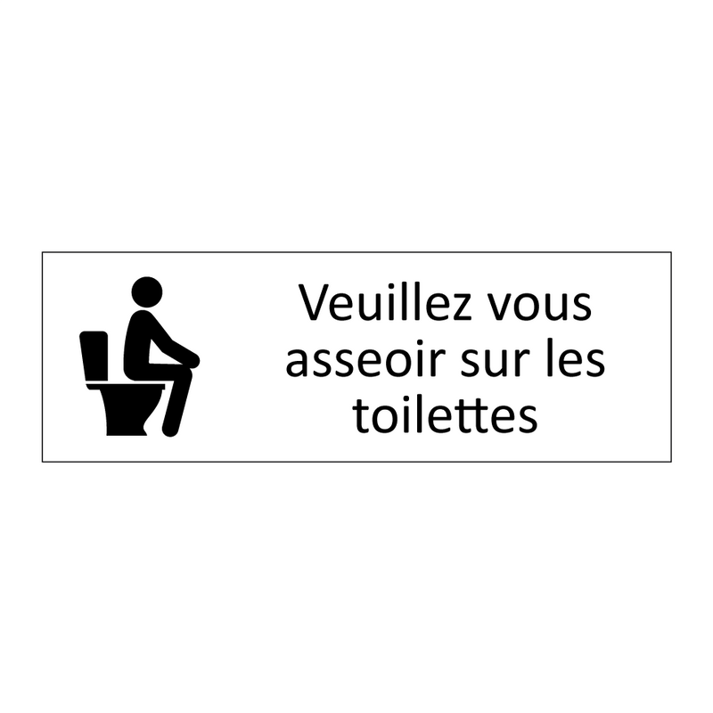 Veuillez vous asseoir sur les toilettes