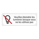 Veuillez éteindre les lumières lorsque vous ne les utilisez pas