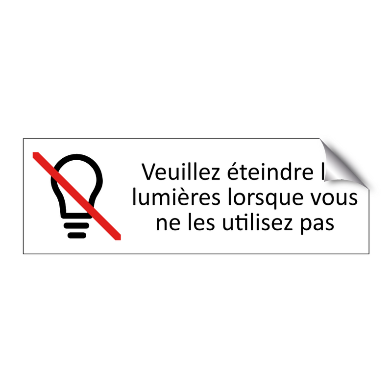 Veuillez éteindre les lumières lorsque vous ne les utilisez pas