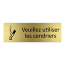 Veuillez utiliser les cendriers
