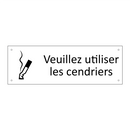 Veuillez utiliser les cendriers