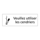 Veuillez utiliser les cendriers