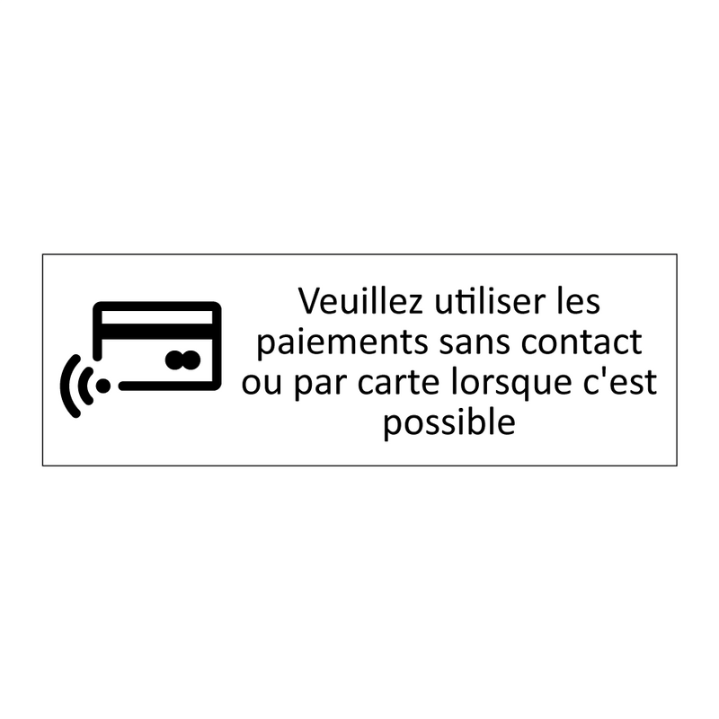 Veuillez utiliser les paiements sans contact ou par carte lorsque c'est possible