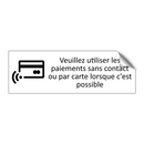 Veuillez utiliser les paiements sans contact ou par carte lorsque c'est possible