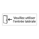 Veuillez utiliser l'entrée latérale