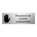 Personnel de cuisine uniquement