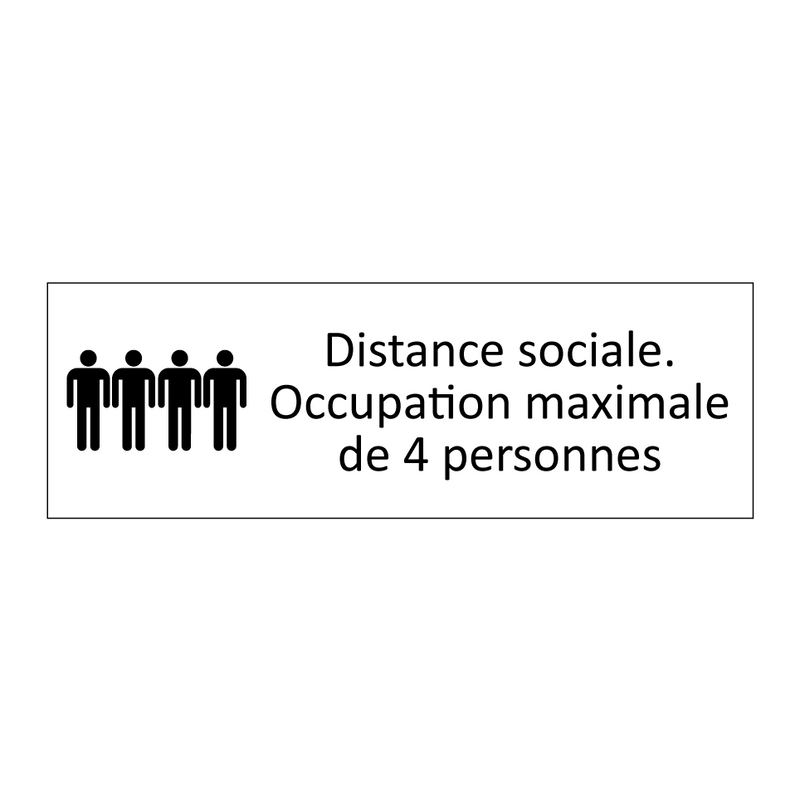 Distance sociale. Occupation maximale de 4 personnes