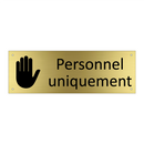 Personnel uniquement