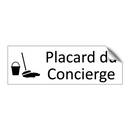 Placard du Concierge