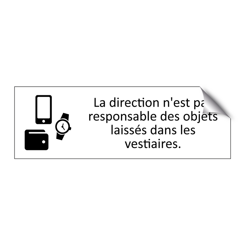 La direction n'est pas responsable des objets laissés dans les vestiaires.