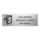 Ces portes doivent rester fermées