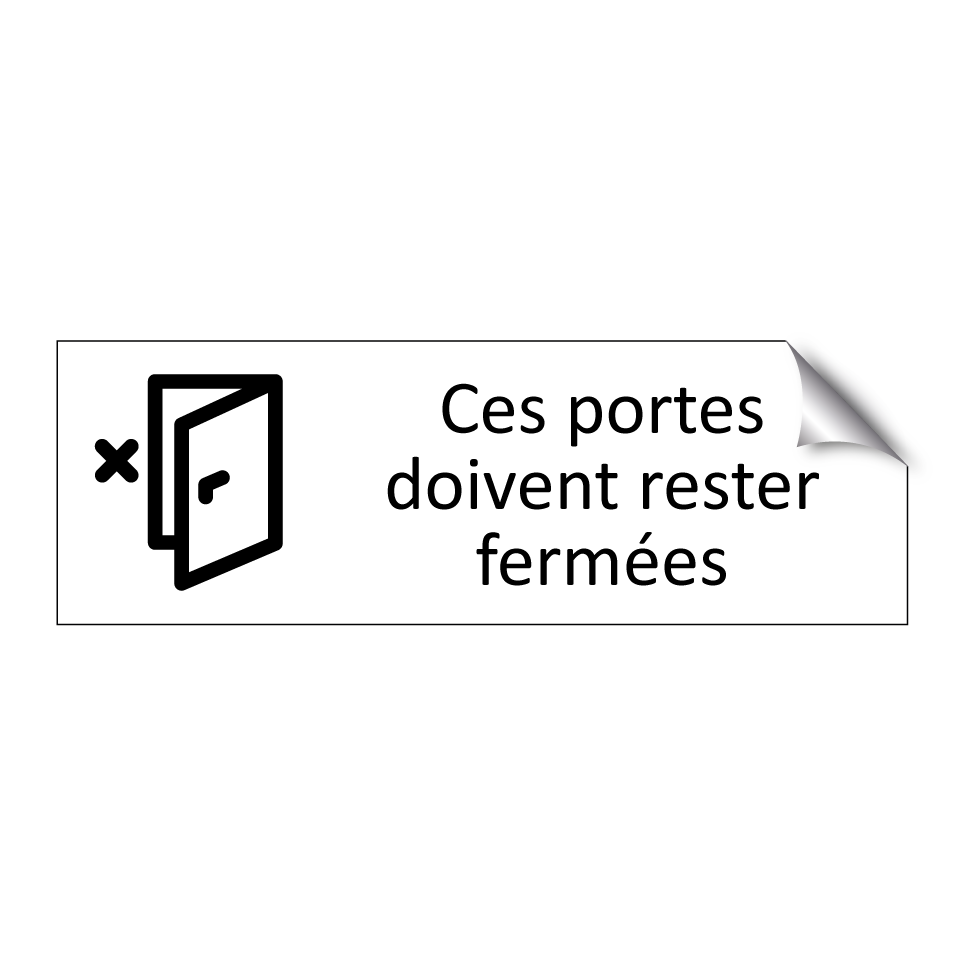 Ces portes doivent rester fermées