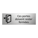 Ces portes doivent rester fermées