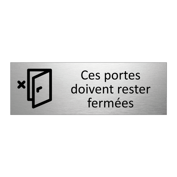 Ces portes doivent rester fermées