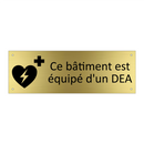 Ce bâtiment est équipé d'un DEA