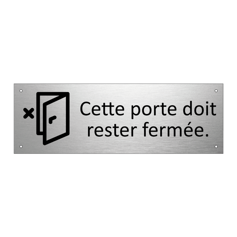 Cette porte doit rester fermée.