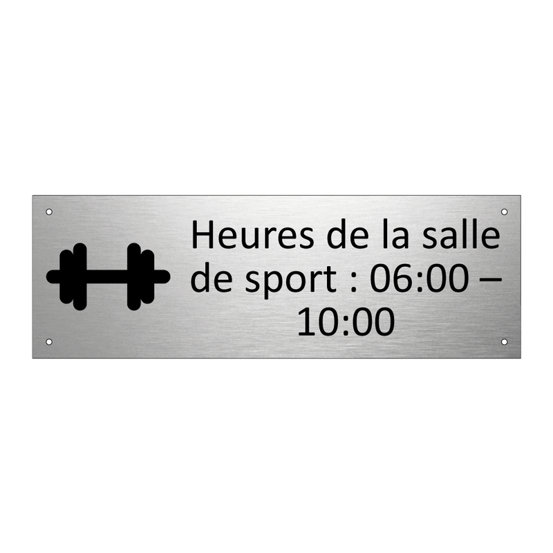Heures de la salle de sport : 06:00 – 10:00