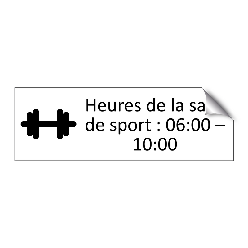 Heures de la salle de sport : 06:00 – 10:00