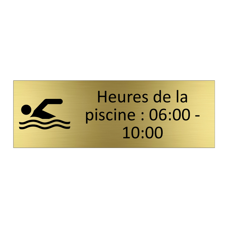 Heures de la piscine : 06:00 - 10:00