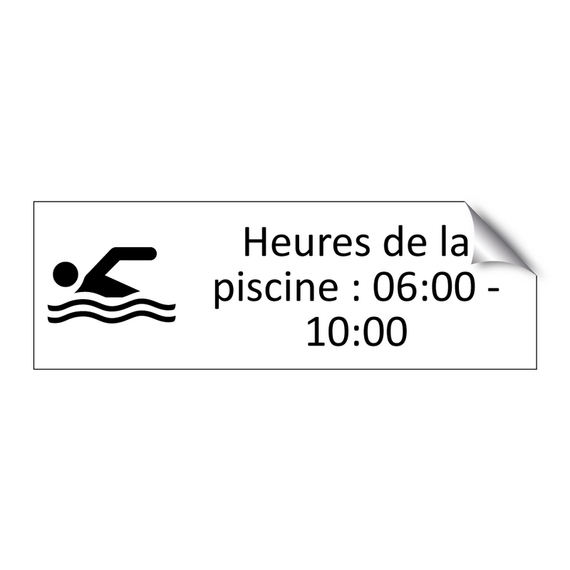 Heures de la piscine : 06:00 - 10:00
