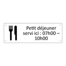 Petit déjeuner servi ici : 07h00 – 10h00