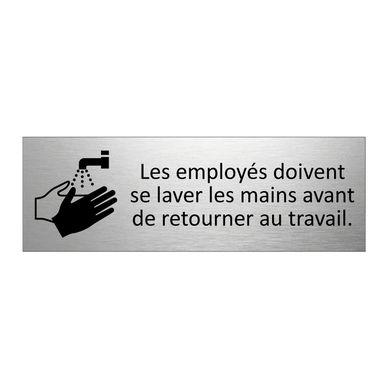 Les employés doivent se laver les mains avant de retourner au travail.
