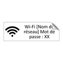 Wi-Fi [Nom du réseau] Mot de passe : XX