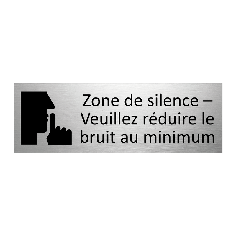 Zone de silence – Veuillez réduire le bruit au minimum
