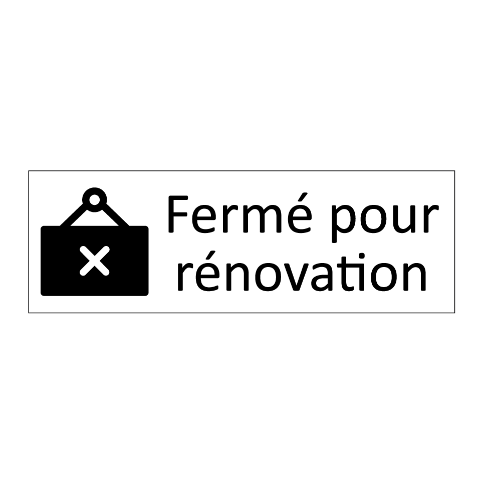Fermé pour rénovation