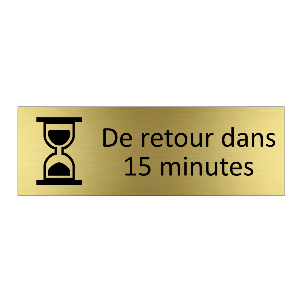 De retour dans 15 minutes