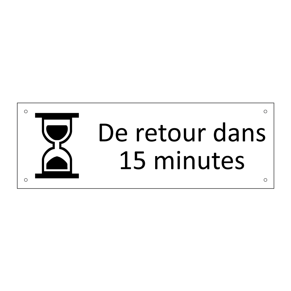 De retour dans 15 minutes