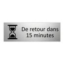 De retour dans 15 minutes