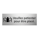 Veuillez patienter pour être placé.