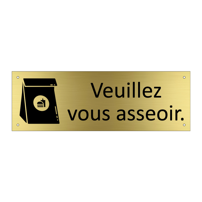 Veuillez vous asseoir.