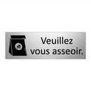 Veuillez vous asseoir.