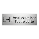 Veuillez utiliser l'autre porte