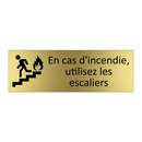 En cas d'incendie, utilisez les escaliers