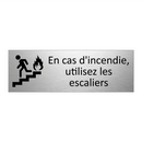 En cas d'incendie, utilisez les escaliers