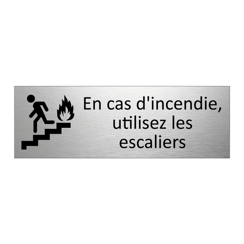 En cas d'incendie, utilisez les escaliers