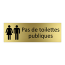 Pas de toilettes publiques