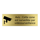Avis : Cette zone est surveillée par vidéosurveillance
