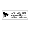 Avis : Cette zone est surveillée par vidéosurveillance
