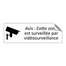 Avis : Cette zone est surveillée par vidéosurveillance
