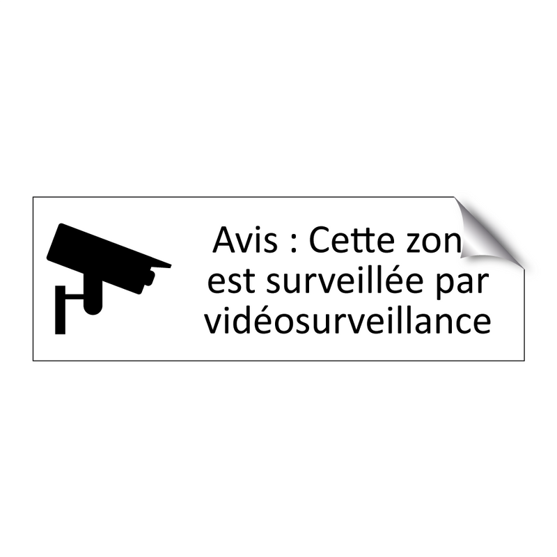 Avis : Cette zone est surveillée par vidéosurveillance