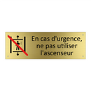 En cas d'urgence, ne pas utiliser l'ascenseur