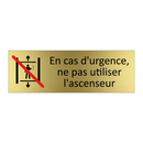 En cas d'urgence, ne pas utiliser l'ascenseur