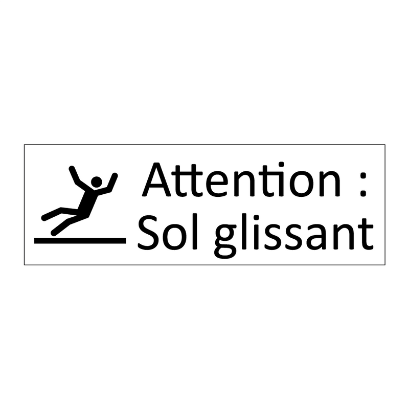 Attention : Sol glissant