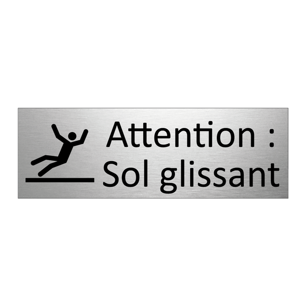 Attention : Sol glissant